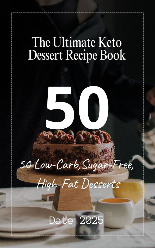The Ultimate Keto Dessert Recipe Book – Low‑Carb Fat‑Loss Dessert System